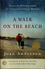 A Walk on the Beach: Tales of Wisdom from an Unconventional Woman