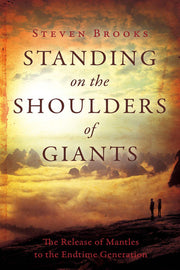 Standing on the Shoulders of Giants: The Release of Mantles to the End-Time Generation