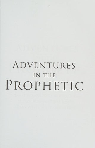 Adventures in the Prophetic
