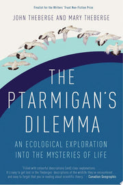 The Ptarmigan's Dilemma: An Ecological Exploration into the Mysteries of Life