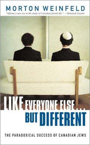 Like Everyone Else ... but Different: The Paradoxical Success of Canadian Jews