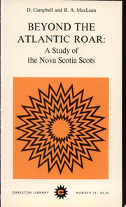 Beyond the Atlantic Roar: A Study of the Nova Scotia Scots (Carleton Library Series)