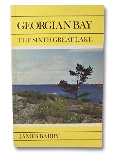 Georgian Bay: The sixth great lake