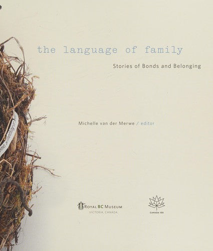 Language of Family: Stories of Bonds & Belonging: Stories of Bonds and Belonging