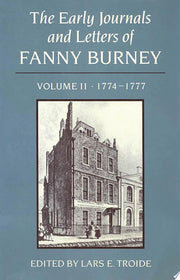 The Early Journals and Letters of Fanny Burney: Volume II, 1774-1777 (Early Journals & Letters of Fanny Burney, 1774-1777)