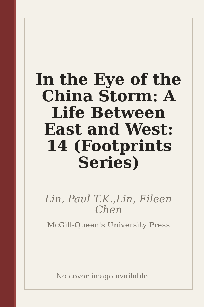 In the Eye of the China Storm: A Life Between East and West: 14 (Footprints Series) - no cover image available