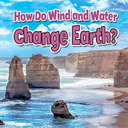 How Do Wind and Water Change Earth? (Earth's Processes Close-Up)