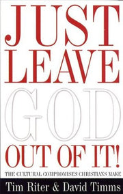 Just Leave God Out of It: The Cultural Compromises We Make