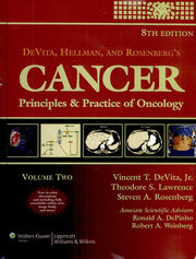 DeVita, Hellman, and Rosenberg's Cancer: Principles and Practice of Oncology