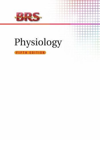 BRS Physiology (Board Review Series)