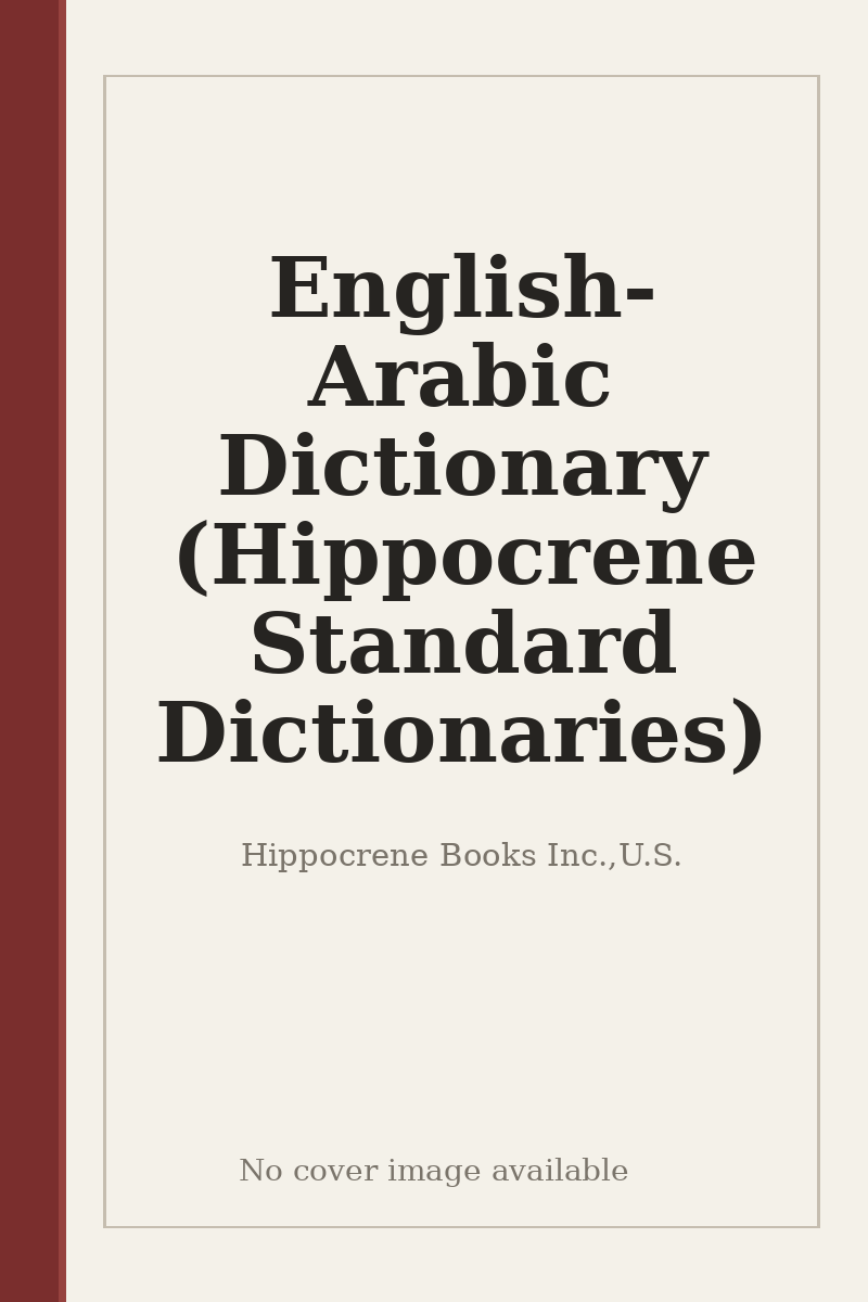 English-Arabic Dictionary (Hippocrene Standard Dictionaries) - no cover image available