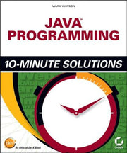 JavaTM Programming 10–Minute Solutions