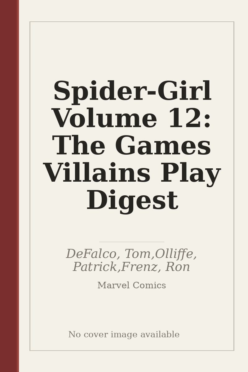 Spider-Girl Volume 12: The Games Villains Play Digest - no cover image available