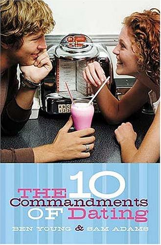 Ten Commandments of Dating: Student Edition