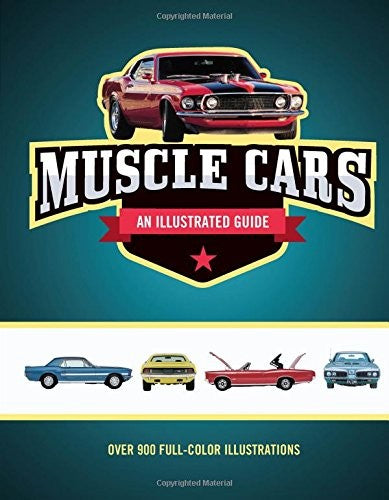 Muscle Cars An Illustrated Guide