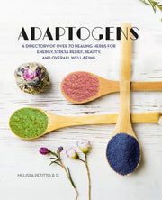 Adaptogens: A Directory of Over 70 Healing Herbs for Energy, Stress Relief, Beauty, and Overall Well-Being (4) (Everyday Wellbeing)