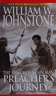 First Mountain Man: Preachers Journey, The: 11 (Preacher/First Mountain Man)