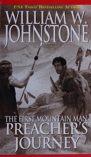 First Mountain Man: Preachers Journey, The: 11 (Preacher/First Mountain Man)