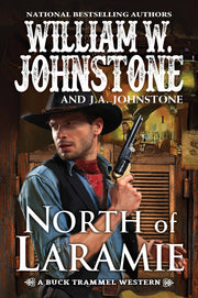 North of Laramie (The Buck Trammel Western): 1