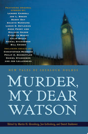 Murder, My Dear Watson: New Tales of Sherlock Holmes