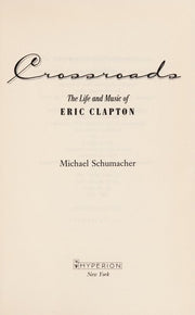 Crossroads: The Life and Music of Eric Clapton