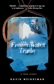 The Frozen Water Trade: A True Story