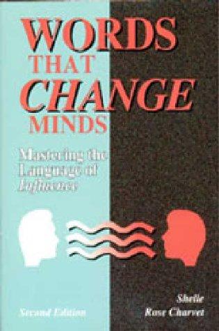 Words That Change Minds: Mastering the Language of Influence