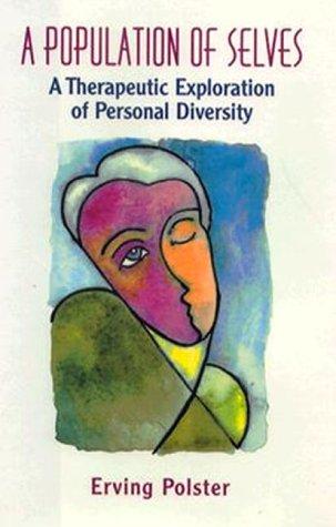 A Population of Selves: A Therapeutic Exploration of Personal Diversity (JOSSEY BASS SOCIAL AND BEHAVIORAL SCIENCE SERIES)