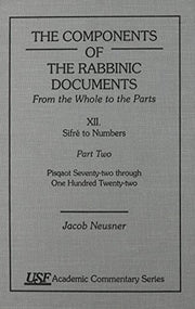 The Components of the Rabbinic Documents, From the Whole to the Parts: Vol. XII, SifrZ to Numbers, Part II: Pisqaot 72-122: 12 (Academic Commentary)