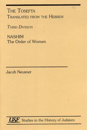 Tosefta (Fourth Division): Neziqin Order of Damages (Studies in the History of Judaism)