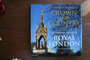 Crown and Country: A Personal Guide to Royal London