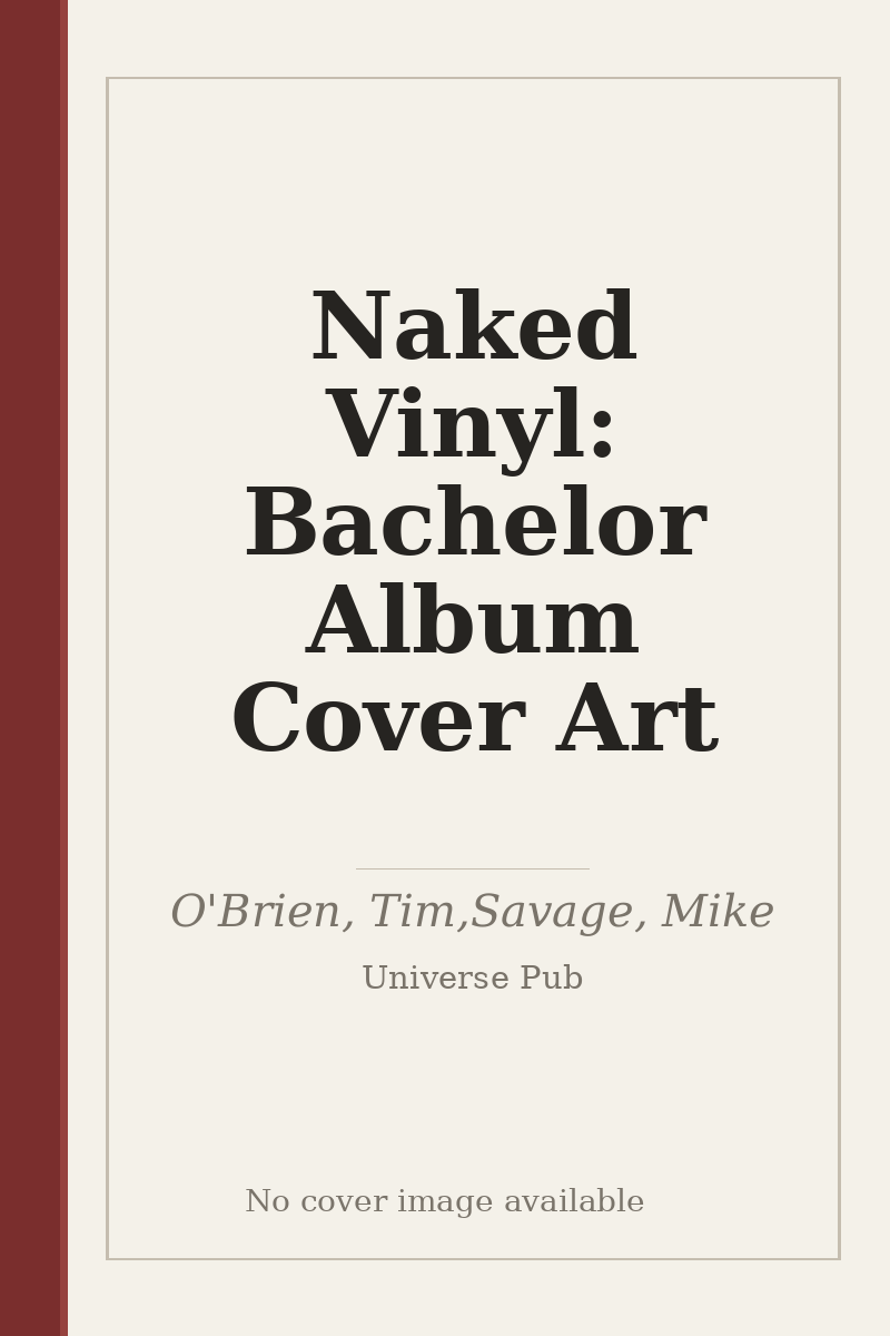 Naked Vinyl: Bachelor Album Cover Art - no cover image available