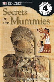 Secrets of the Mummies (Dk Readers: Level 4)