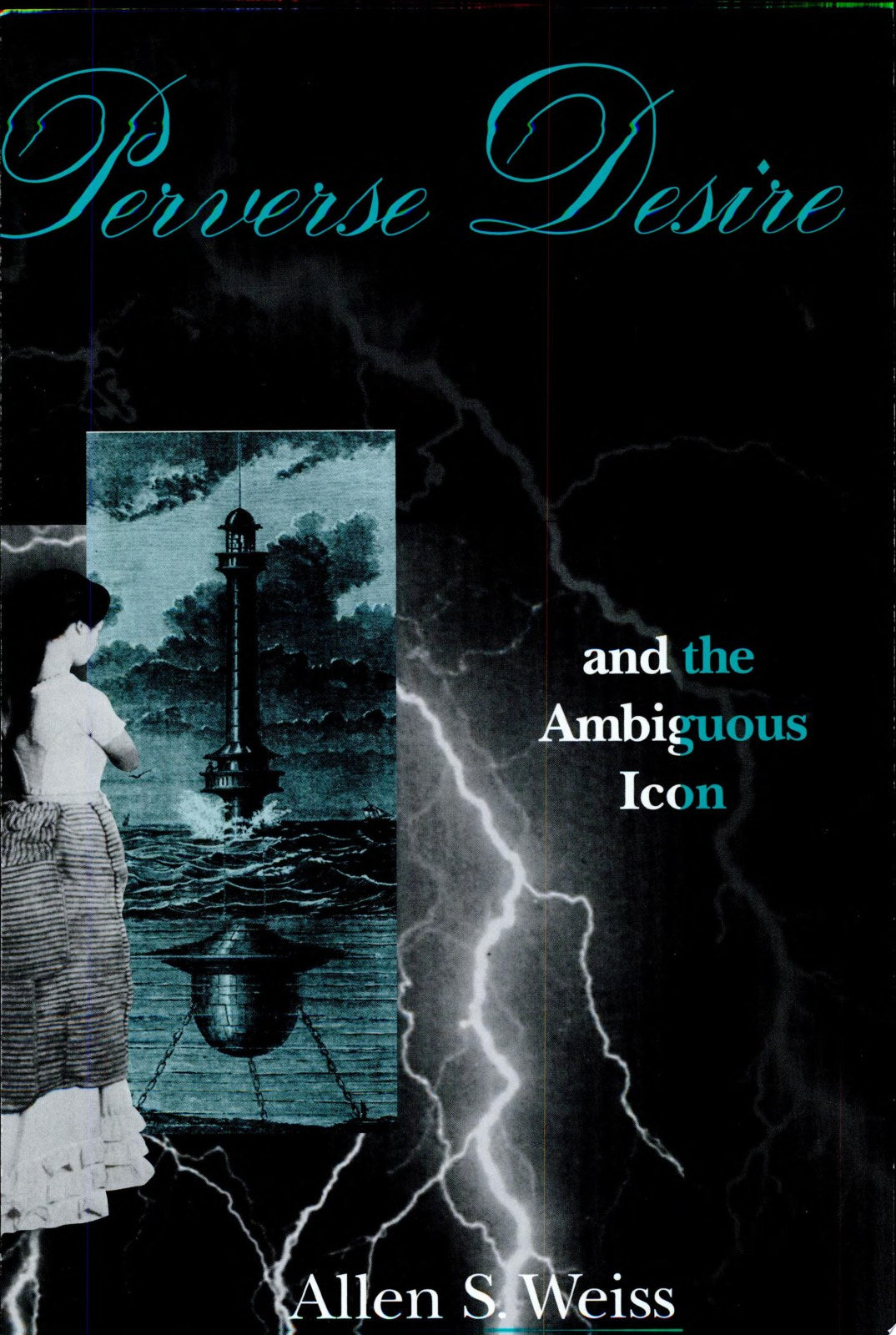 Perverse Desire and the Ambiguous Iconuous Moderni
