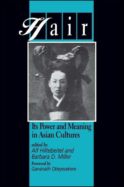 Hair: Its Power and Meaning in Asian Cultures