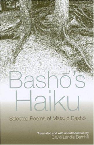 Basho's Haiku: Selected Poems of Matsuo Basho: Selected Poems of Matsuo Basho