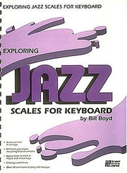 Exploring Jazz Scales for Keyboard.