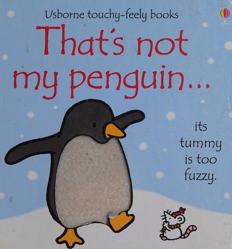 That's Not My Penguin (Touchy-feely Board Books)
