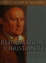 Reformation Christianity: v. 5 (People's History of Christianity S.)