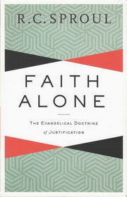 Faith Alone: The Evangelical Doctrine Of Justification