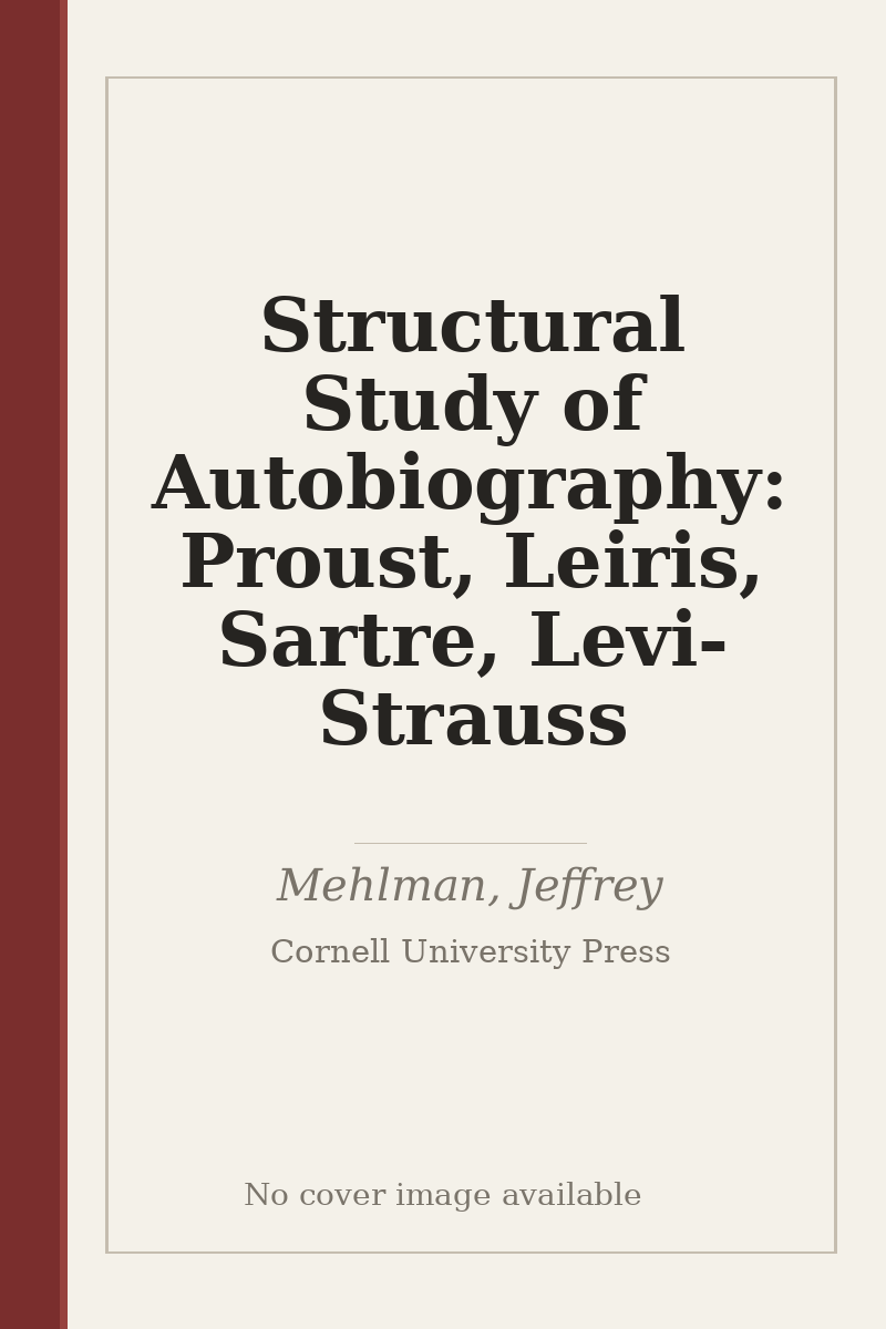 Structural Study of Autobiography: Proust, Leiris, Sartre, Levi-Strauss - no cover image available