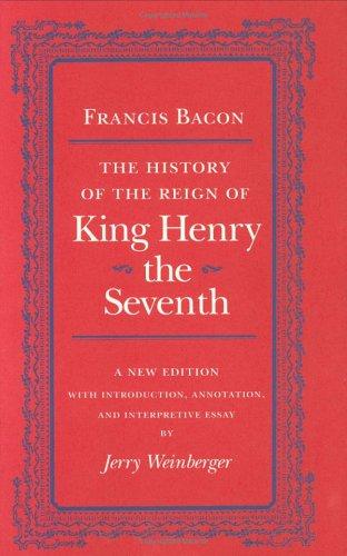 The History of the Reign of King Henry the Seventh