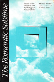 The Romantic Sublime: Studies in the Structure and Psychology of Transcendence