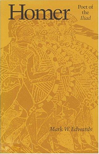Homer: Poet of the Iliad