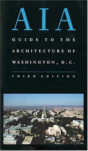 AIA Guide to the Architecture of Washington, D.C. 3e