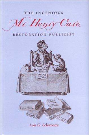 The Ingenious Mr. Henry Care, Restoration Publicist