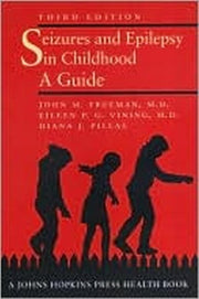 Seizures and Epilepsy in Childhood – A Guide (A Johns Hopkins Press Health Book)