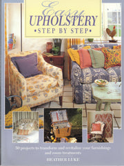 Easy Upholstery: Step by Step
