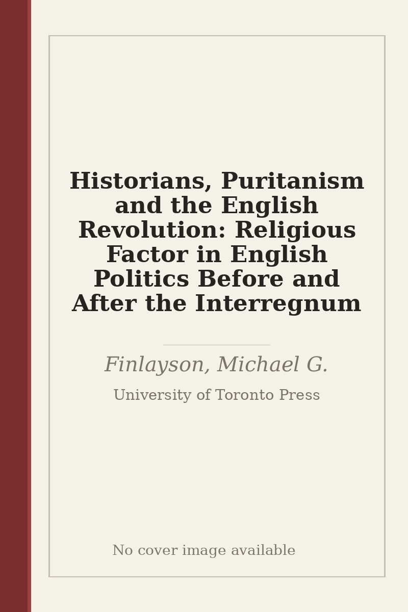 Historians, Puritanism and the English Revolution: Religious Factor in English Politics Before and After the Interregnum - no cover image available