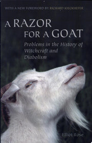 Razor for a Goat: Discussion of Certain Problems in the History of Witchcraft and Diabolism (Scholarly reprint series)